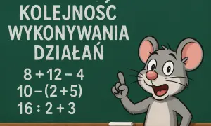 Kreskówka myszki na tablicy z przykładami działań matematycznych i napisem "Kolejność wykonywania działań".